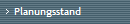 Planungsstand